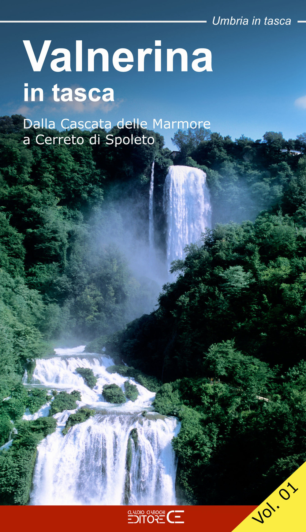 Valnerina in tasca. Vol. 1: Dalla Cascata delle Marmore a Cerreto di Spoleto