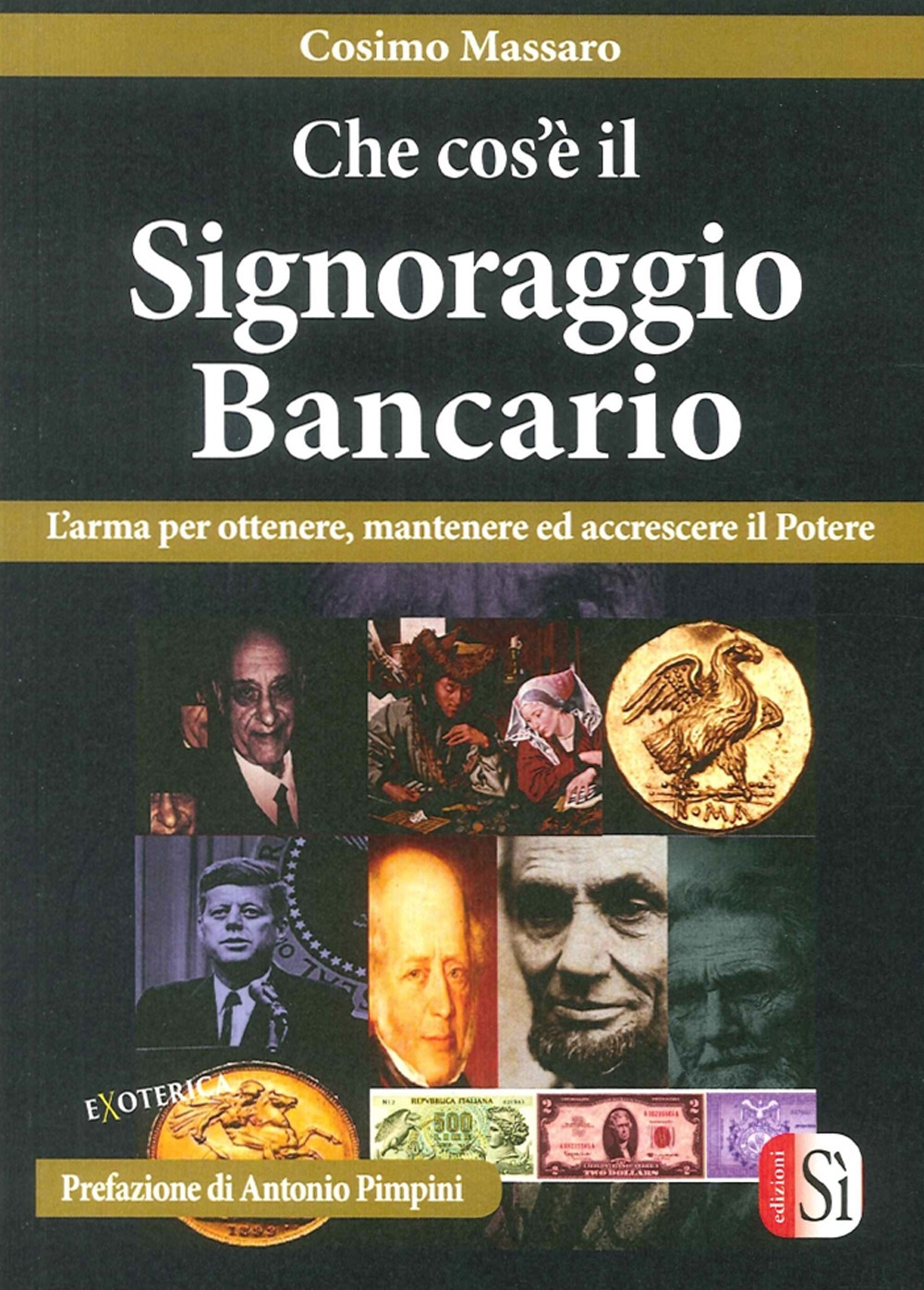 Che cos'è il signoraggio bancario. L'arma per ottenere, mantenere ed accrescere il potere