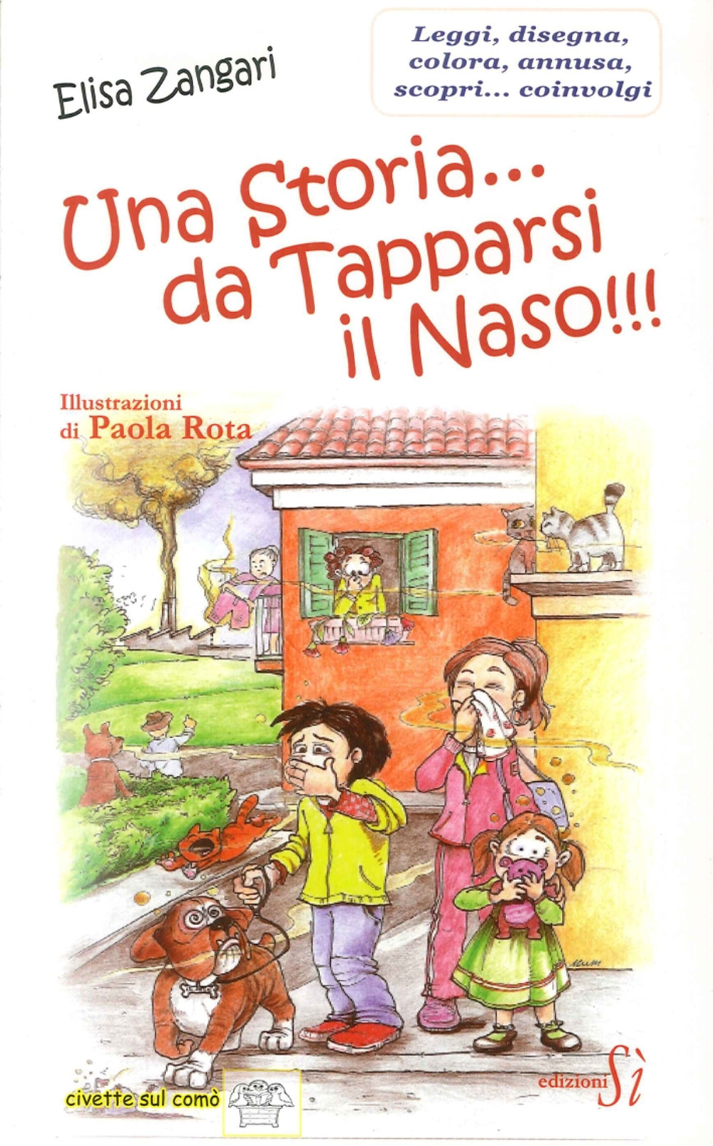 Una storia... da tapparsi il naso!!!