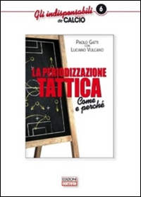 La periodizzazione tattica. Come e perché