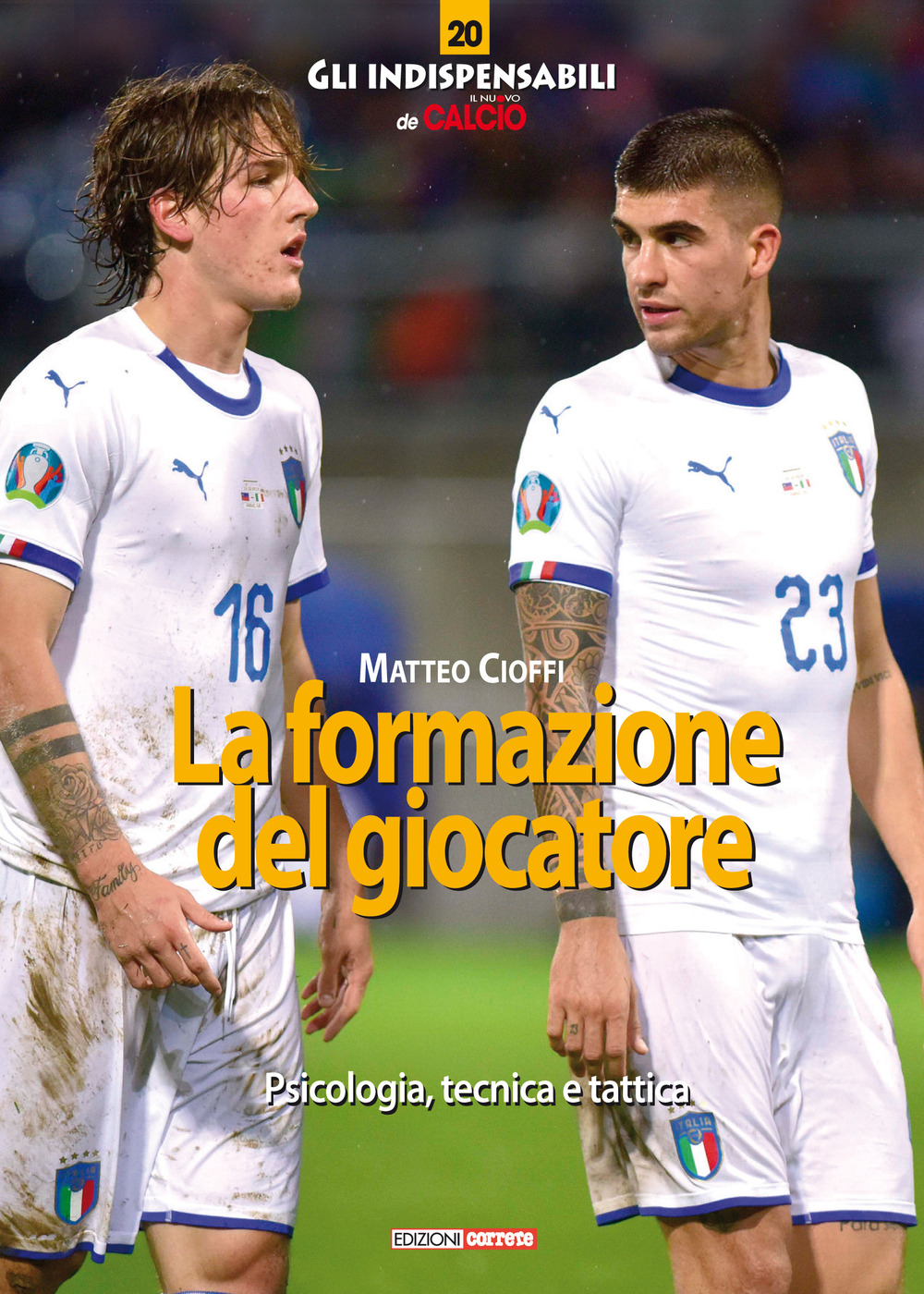 La formazione del calciatore. Psicologia, tecnica e tattica