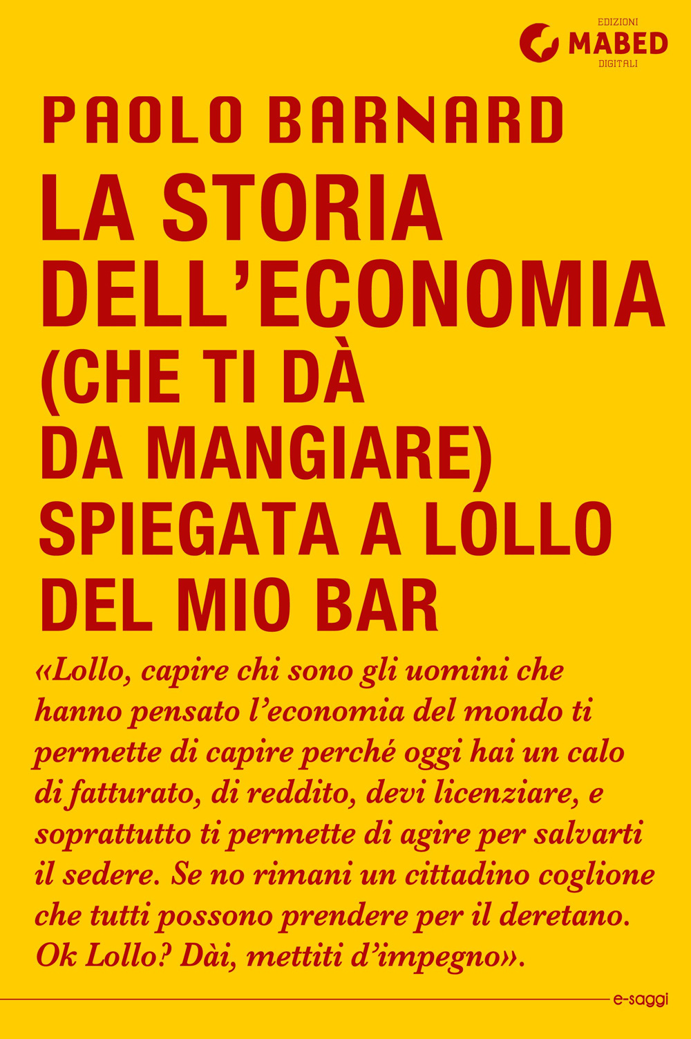 La storia dell'economia (che ti dà da mangiare) spiegata a Lollo del mio bar