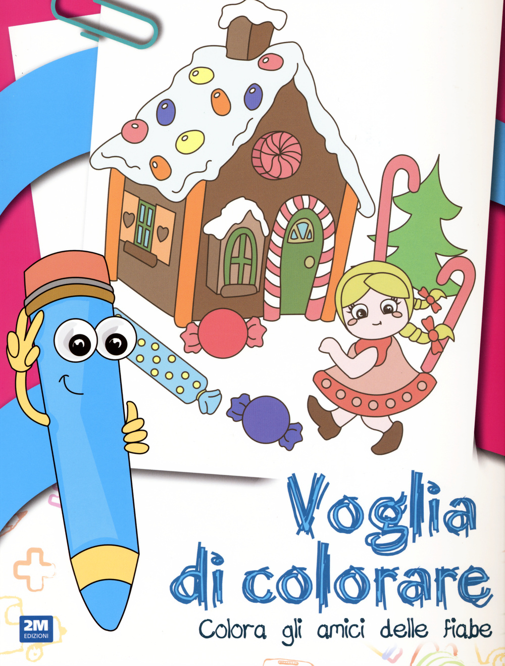 Voglia di colorare. Colora gli amici delle fiabe. Ediz. illustrata