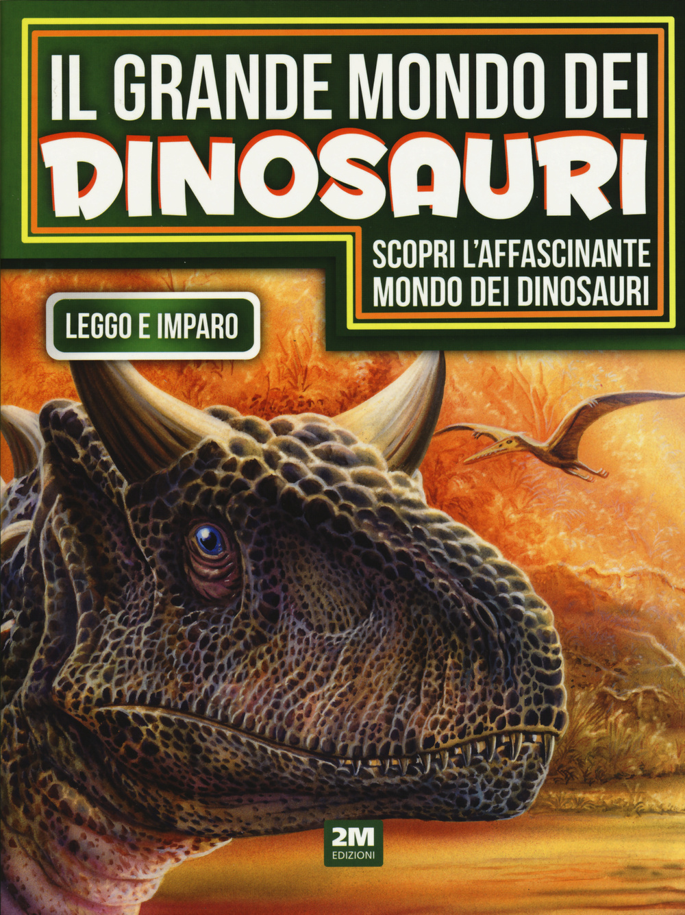 Il grande mondo dei dinosauri. Ediz. illustrata