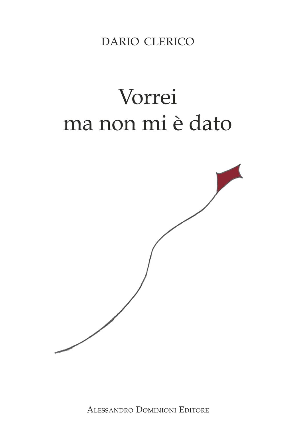 Vorrei, ma non mi è dato