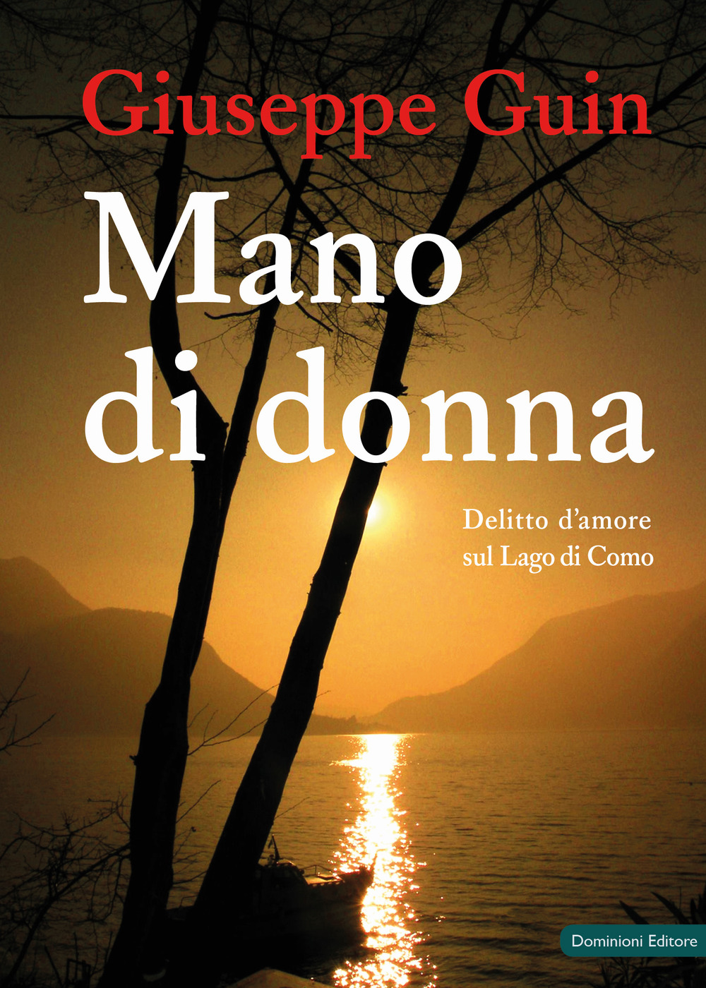 Mano di donna. Delitto d'amore sul Lago di Como