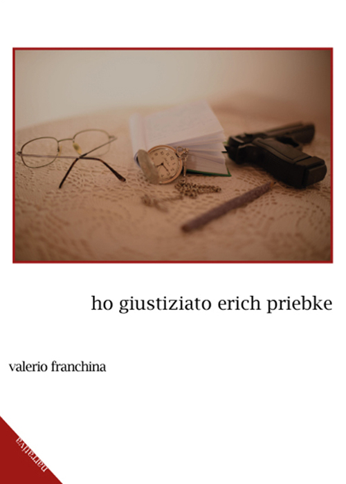 Ho giustiziato Erich Priebke