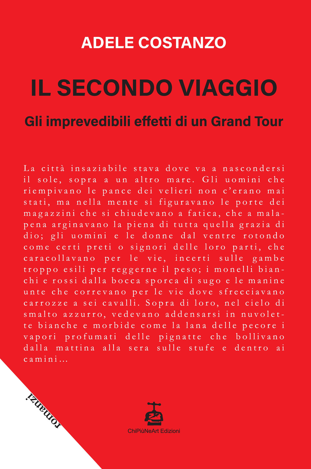 Il secondo viaggio. Gli imprevedibili effetti di un Grand Tour