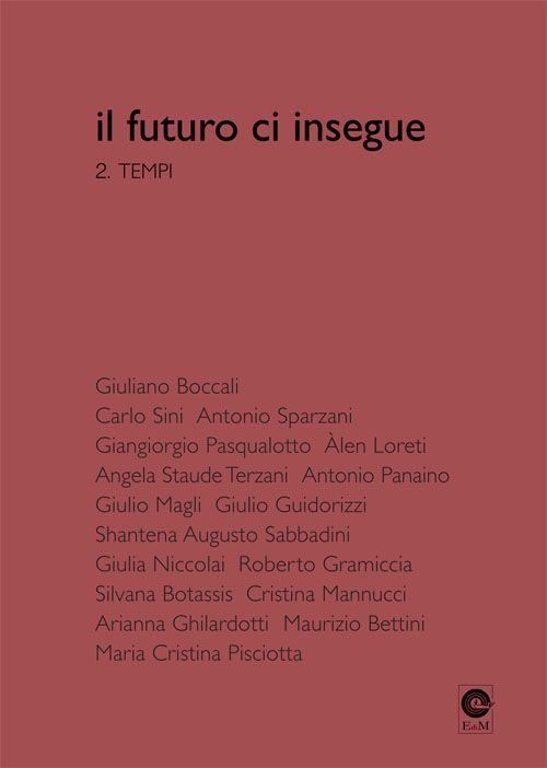 Il futuro ci insegue. Vol. 2: Tempi