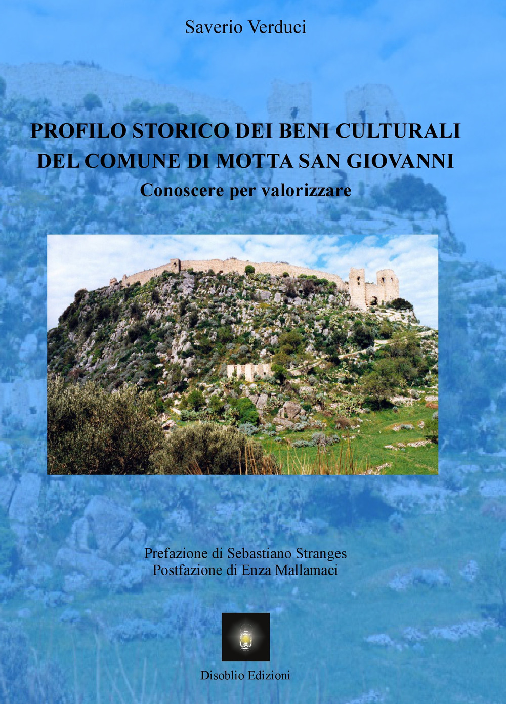 Profilo storico dei beni culturali del Comune di Motta San Giovanni. Conoscere per valorizzare