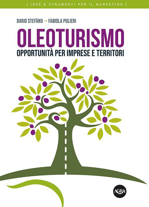 Oleoturismo. Opportunità per imprese e territori