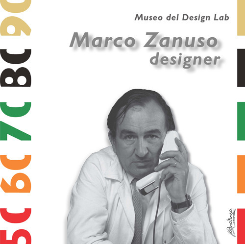 Marco Zanuso designer. Ediz. illustrata