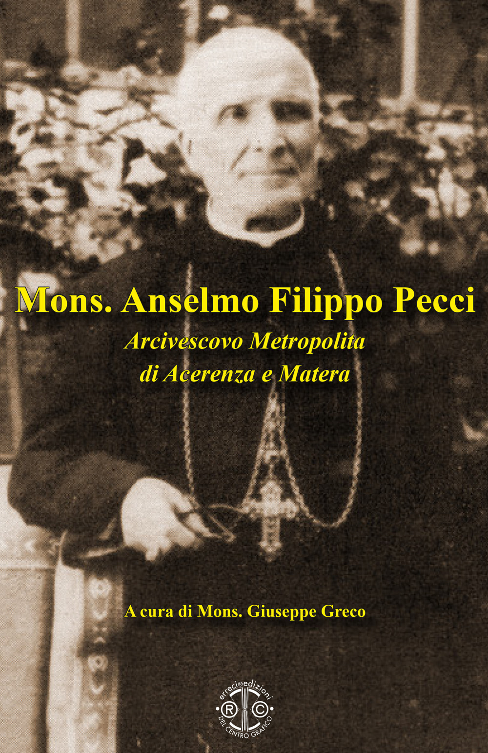 Mons. Anselmo Filippo Pecci arcivescovo metropolita di Acerenza e Matera