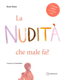 Copertina NUDITA`, CHE MALE FA? EDIZ. ILLUSTRATA (LA) 