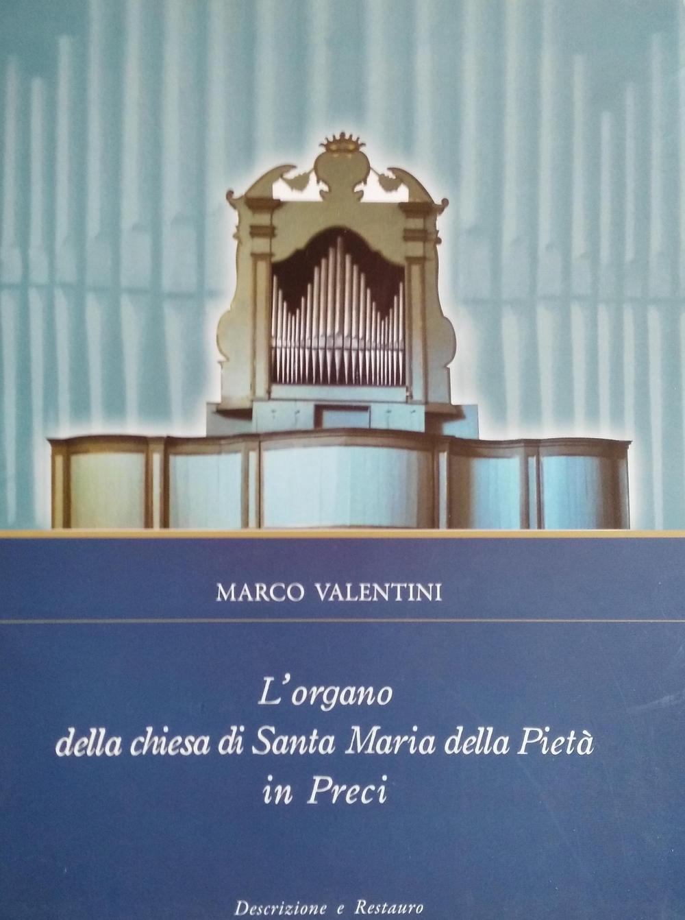 L'organo della chiesa di Santa Maria della Pietà in Preci