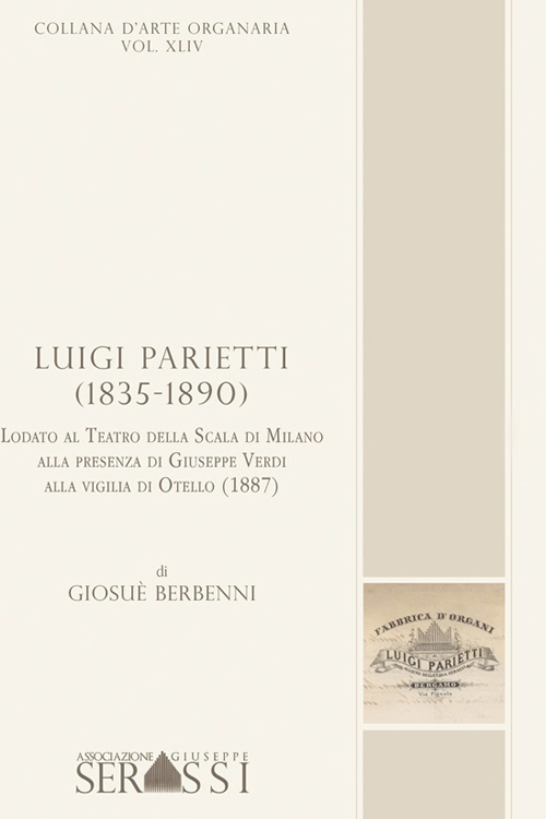 Luigi Parietti (1835-1890). Lodato al Teatro alla Scala di Milano alla presenza di Giuseppe Verdi, alla vigilia di Otello (1887)