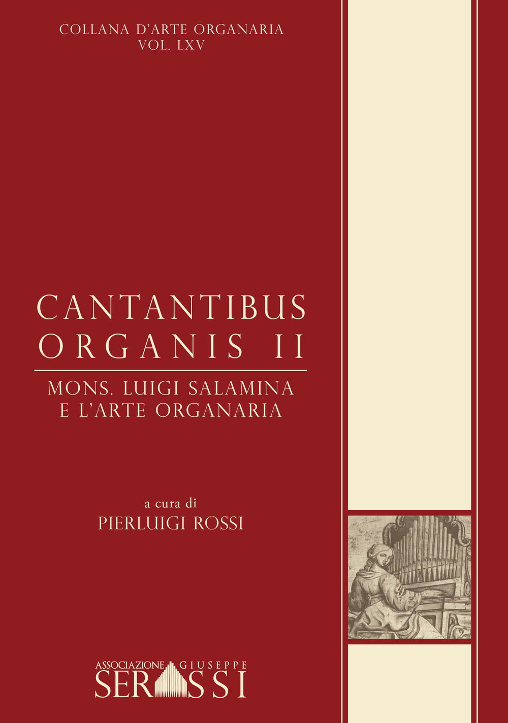 Cantantibus organis. Con CD-ROM. Vol. 2: Mons. Luigi Salamina e l'arte organaria