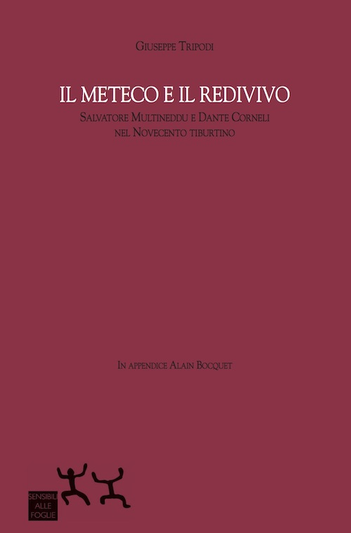 Il Meteco e il Redivivo. Salvatore Multineddu e Dante Corneli nel Novecento tiburtino