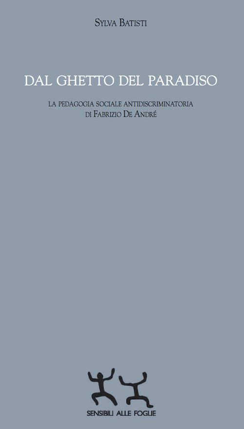 Dal ghetto del paradiso. La pedagogia sociale antidiscriminatoria di Fabrizio De André