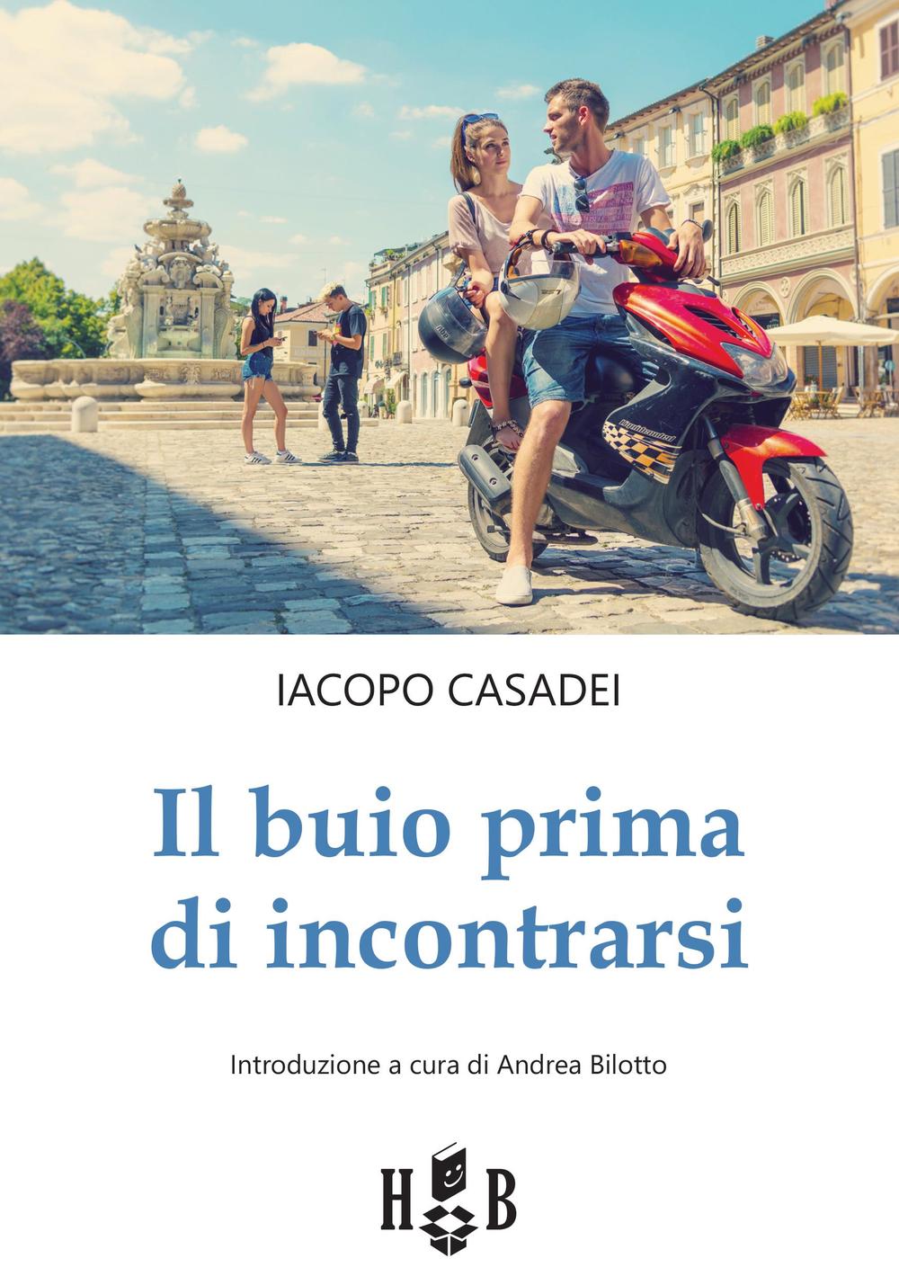 Il buio prima di incontrarsi. Adolescenti tra social network, amori e altre catastrofi