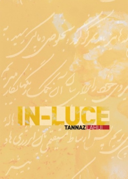 In luce. Tannaz Lahiji. Ediz. illustrata