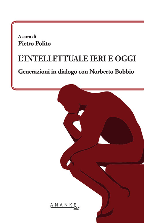 L'intellettuale ieri e oggi. Generazioni in dialogo con Norberto Bobbio