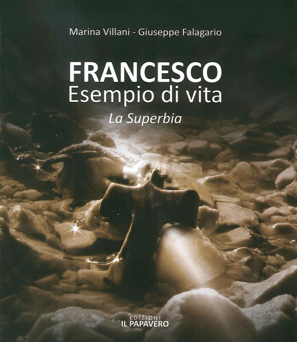 Francesco esempio di vita. La superbia