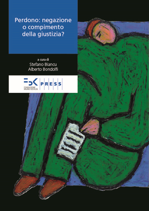 Perdono. Negazione o compimento della giustizia?