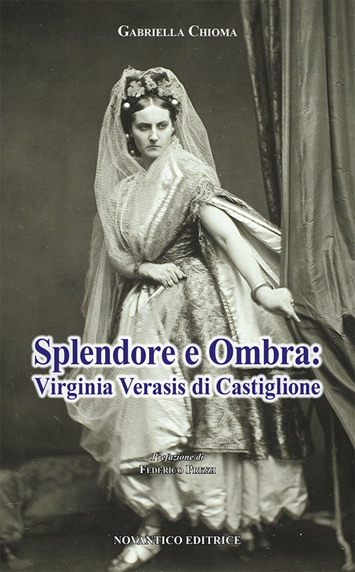 Splendore e ombra: Virginia Verasis di Castiglione