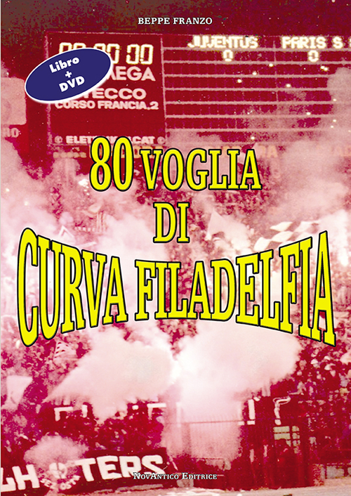 80 voglia di curva Filadelfia. Con DVD