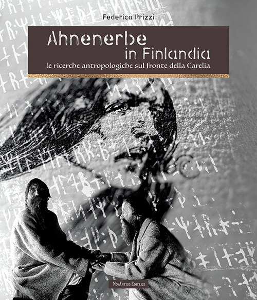 Ahnenerbe in Finlandia. Le ricerche antropologiche sul fronte della Carelia