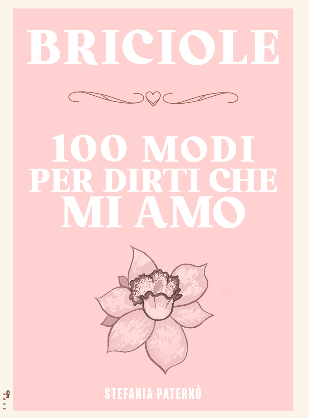 Briciole. 100 modi per dirti che mi amo. Ediz. illustrata