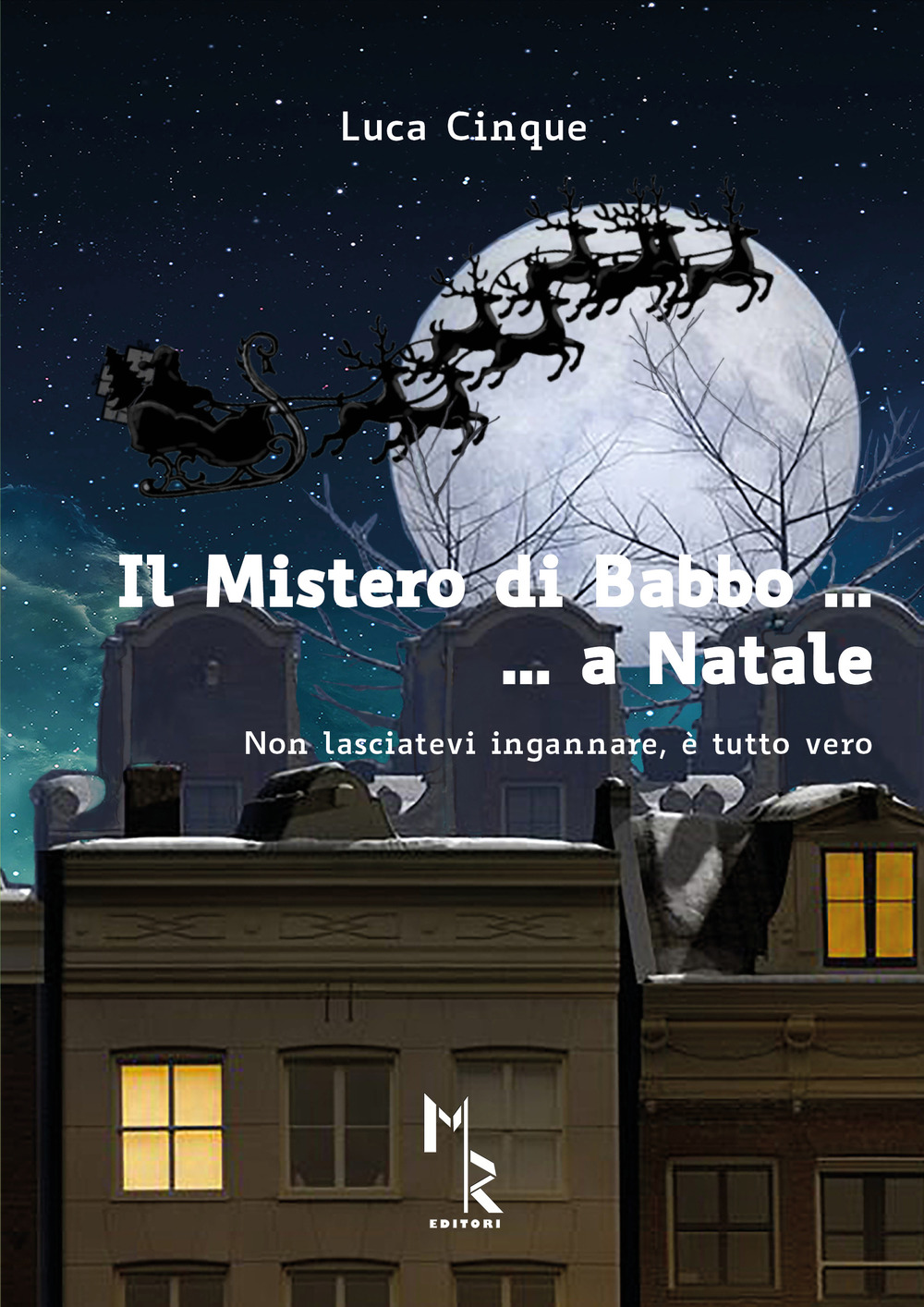 Il mistero di Babbo a Natale. Non lasciatevi ingannare, è tutto vero