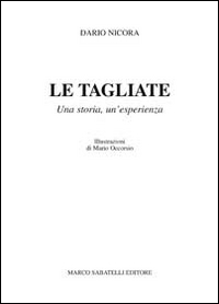 Le tagliate. Una storia, un'esperienza