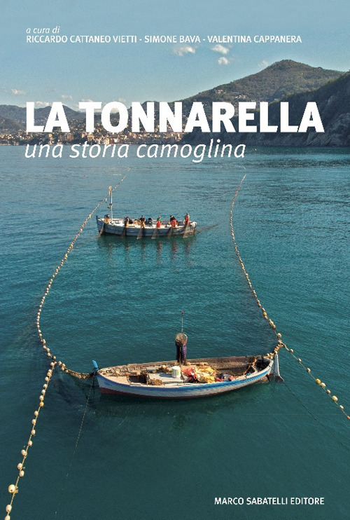 La tonnarella. Una storia camoglina