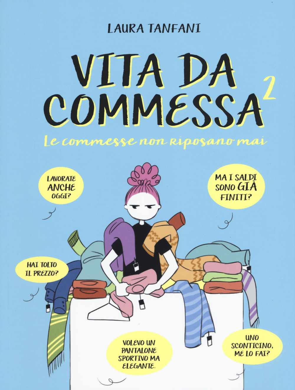 Le commesse non riposano mai. Vita da commessa. Vol. 2