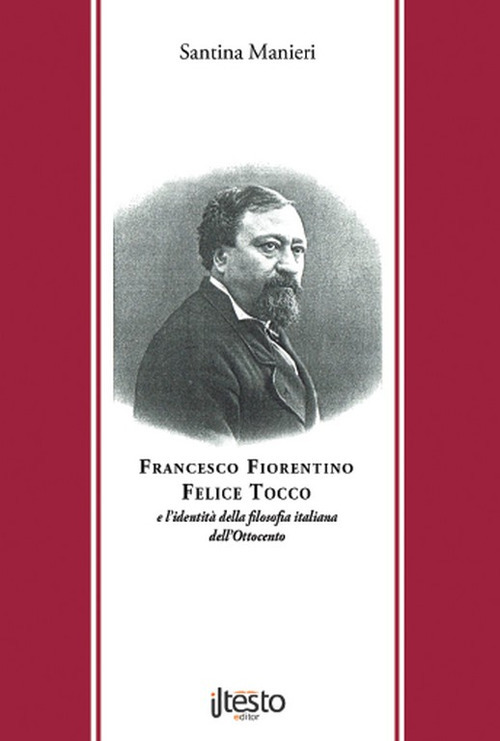 Francesco Fiorentino, Felice Tocco e l'identità della filosofia italiana dell'Ottocento