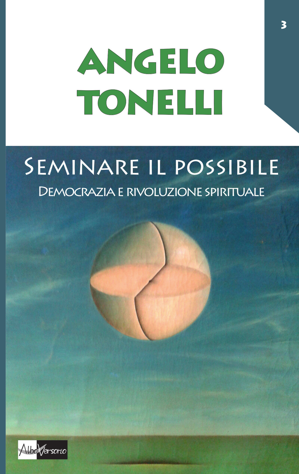 Seminare il possibile. Democrazia e rivoluzione spirituale