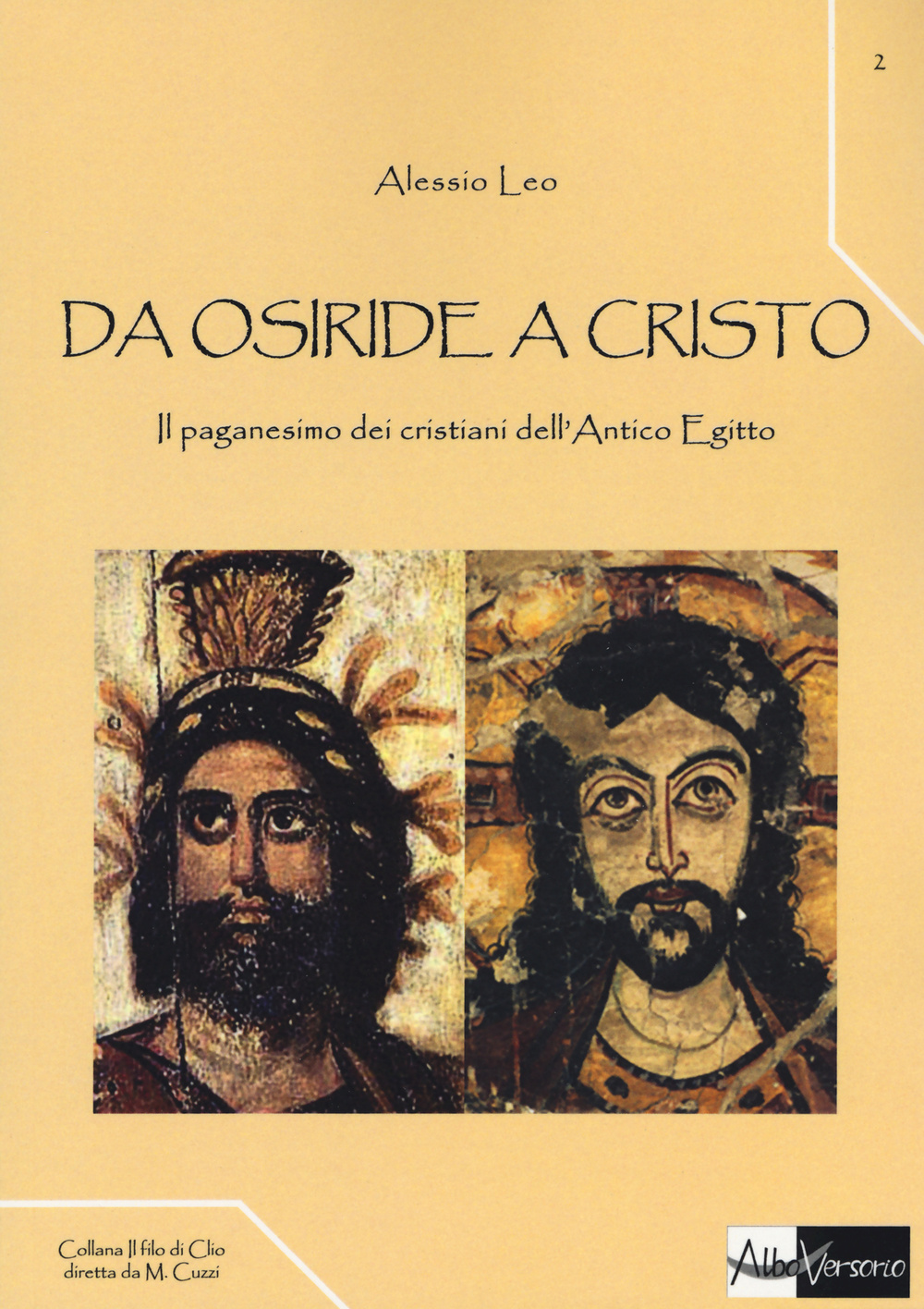 Da Osiride a Cristo. Il paganesimo dei cristiani dell'antico Egitto