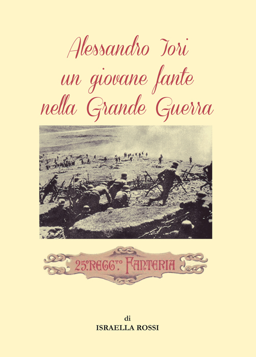 Alessandro Iori un giovane fante nella grande guerra