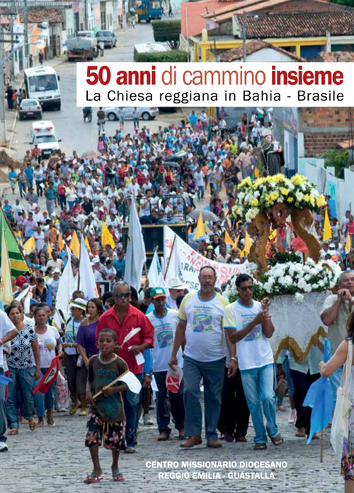 50 anni di cammino insieme. La Chiesa reggiana in Bahia Brasile