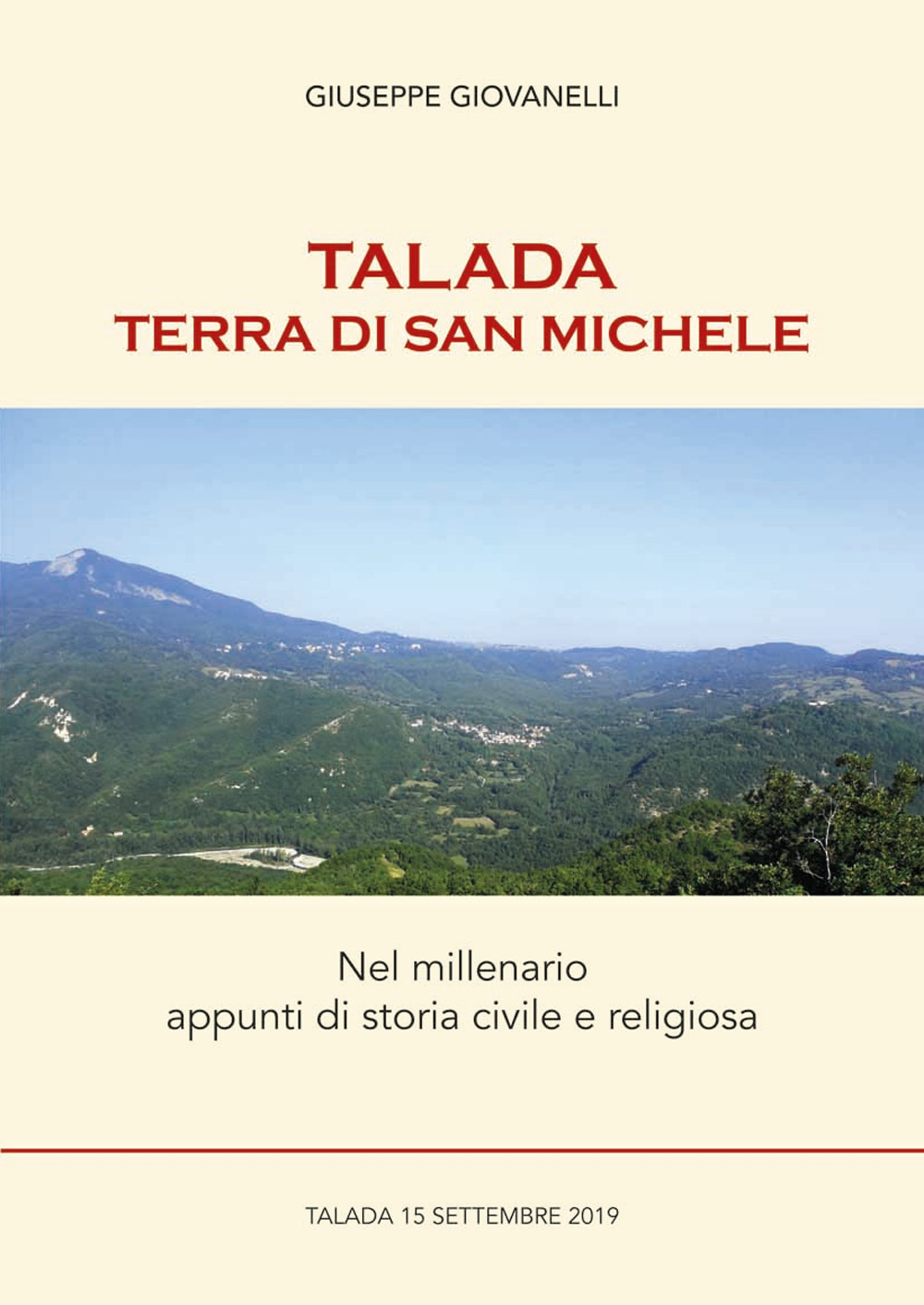 Talada. Terra di San Michele. Nel millenario appunti di storia civile e religiosa. Nuova ediz.