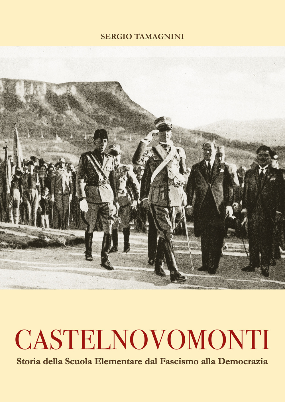 Castelnovomonti. Storia della scuola elementare dal fascismo alla democrazia. Nuova ediz.