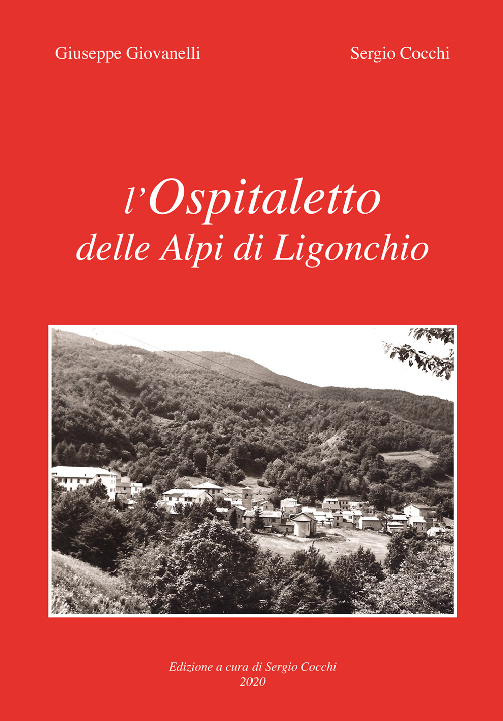 L'Ospitaletto delle Alpi di Ligonchio. Nuova ediz.