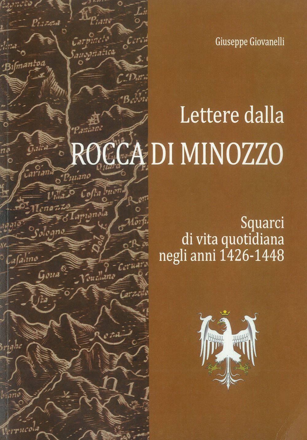 Lettere dalla Rocca di Minozzo. Squarci di vita quotidiana negli anni 1426-1448. Nuova ediz.