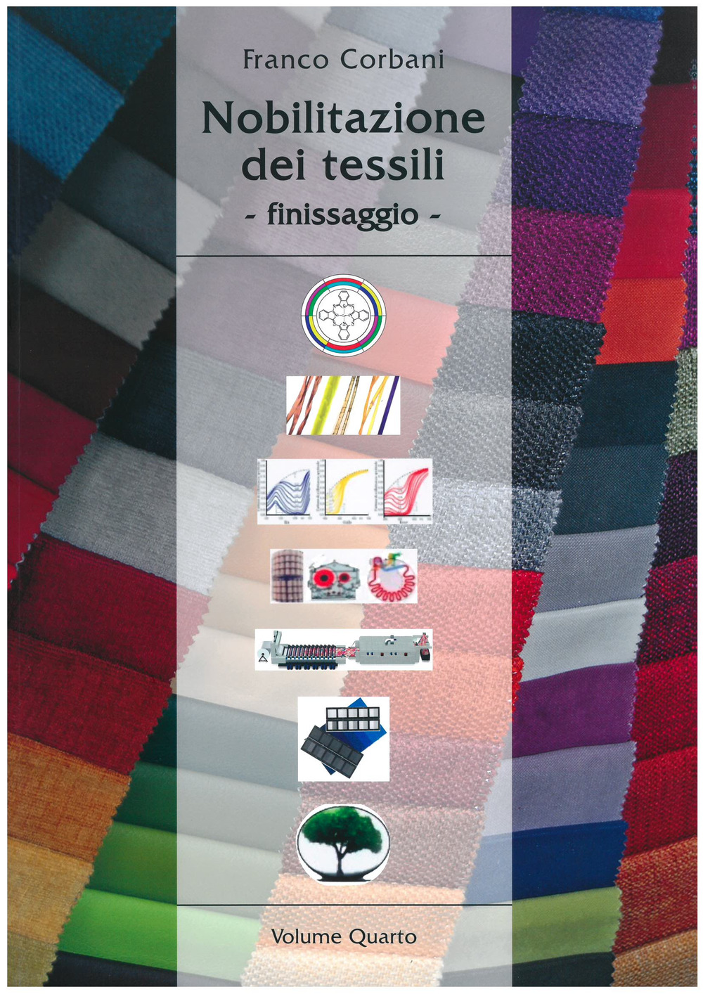 Nobilitazione dei tessili. Ediz. per la scuola. Vol. 4: Finissaggio