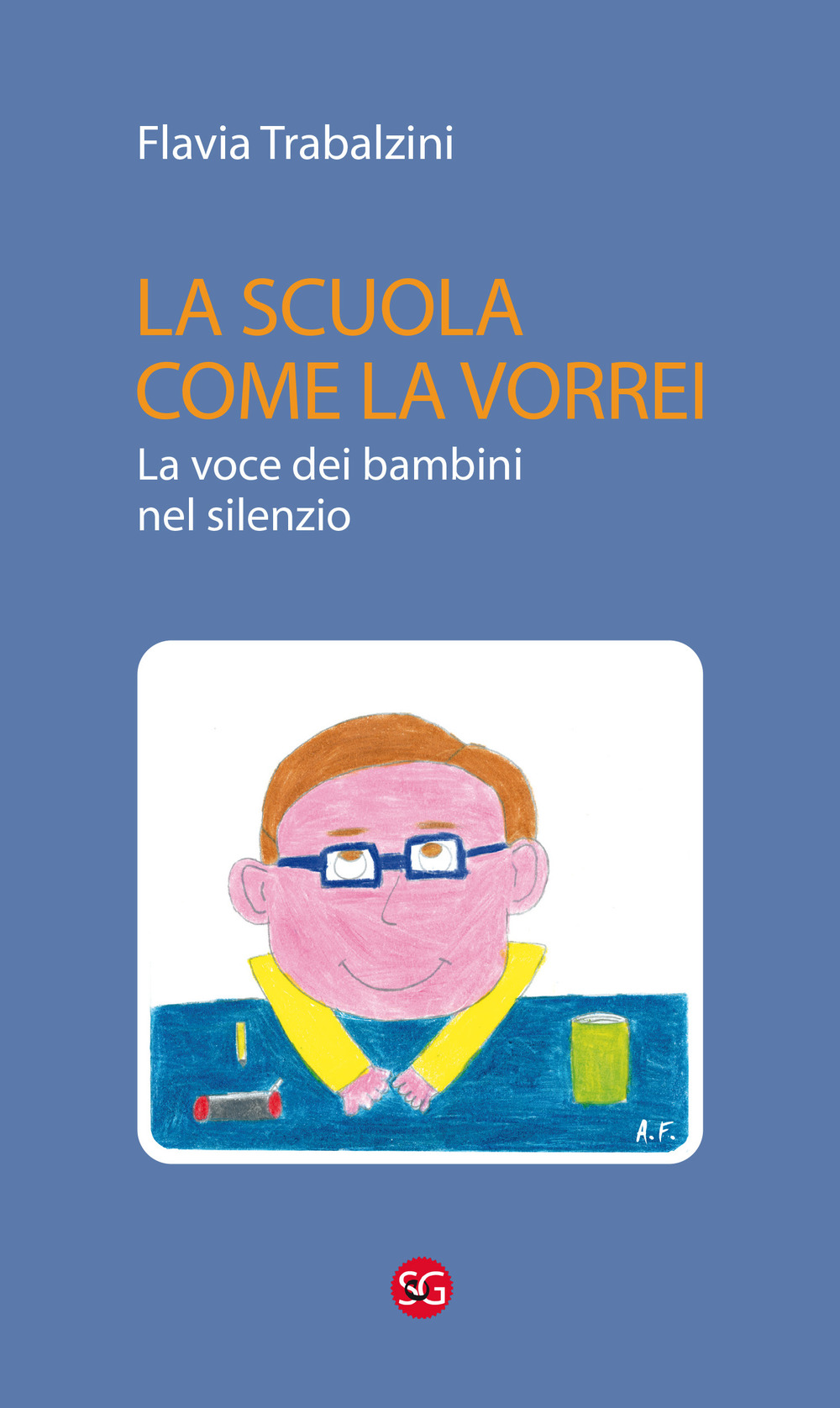 La scuola come la vorrei. La voce dei bambini nel silenzio