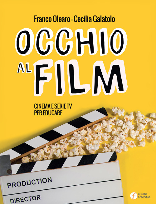 Occhio al film. Cinema e serie TV per educare