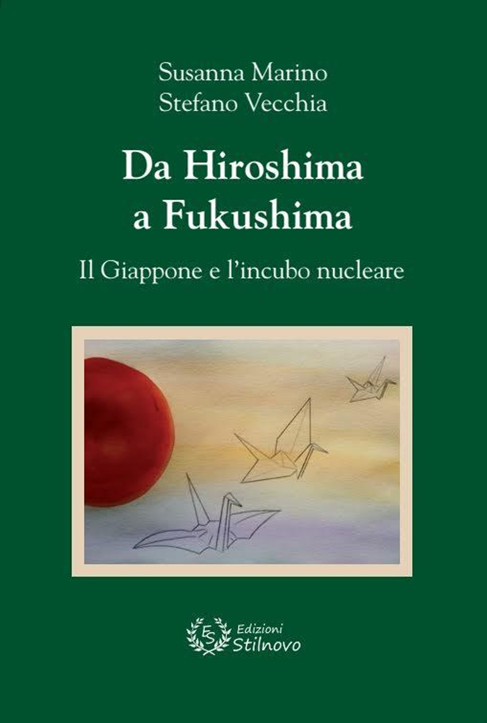 Da Hiroshima a Fukushima. Il Giappone e l'incubo nucleare