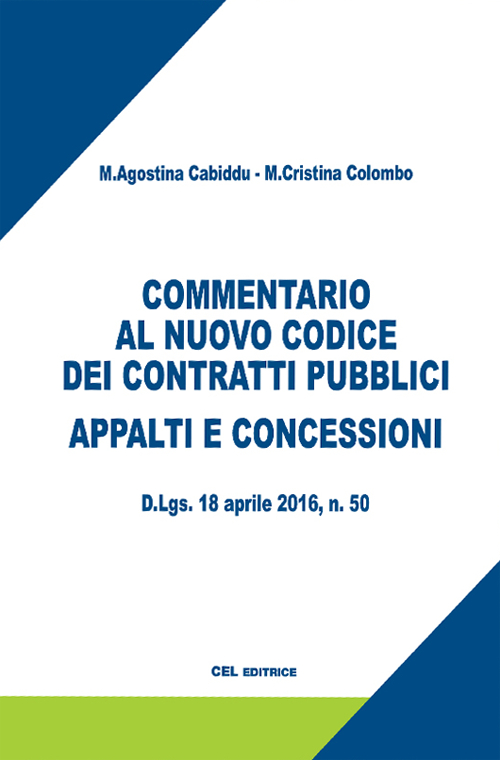 Commentario al nuovo codice dei contratti pubblici. Appalti e concessioni